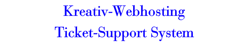 Ticket-Support Kreativ-Webhosting